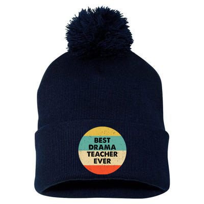 Drama Teacher Best Drama Teacher Ever Pom Pom 12in Knit Beanie