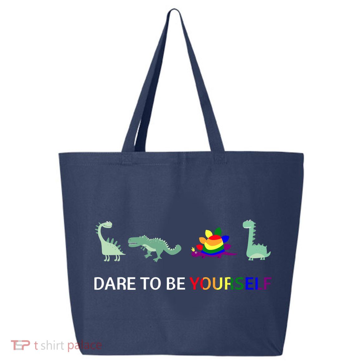 Dare To Be Yourself Cute Dinosaur Rainbow Pride 25L Jumbo Tote