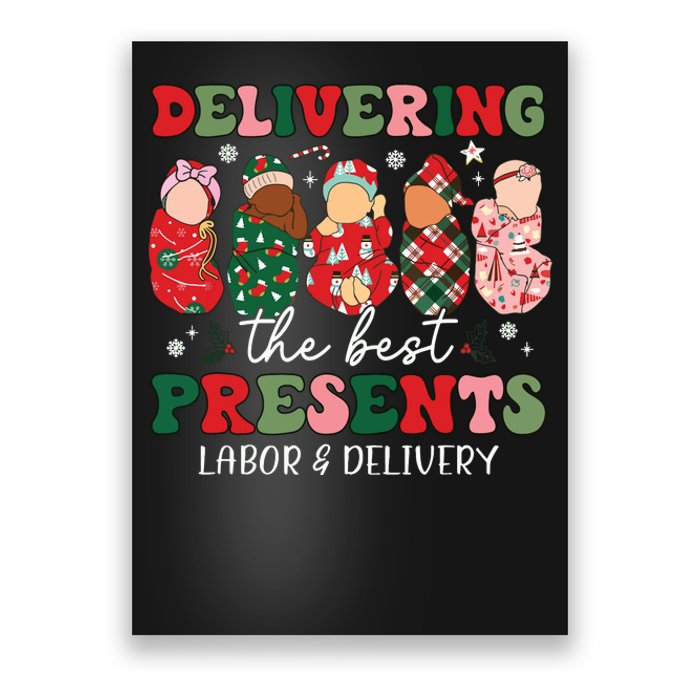 Delivering The Best Presents Labor Delivery Nurse Christmas Poster