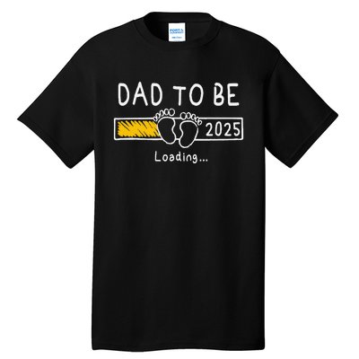 Dad To Be 2025 Dad Est 2025 Daddy To Be Promoted To Daddy Gift Tall T-Shirt