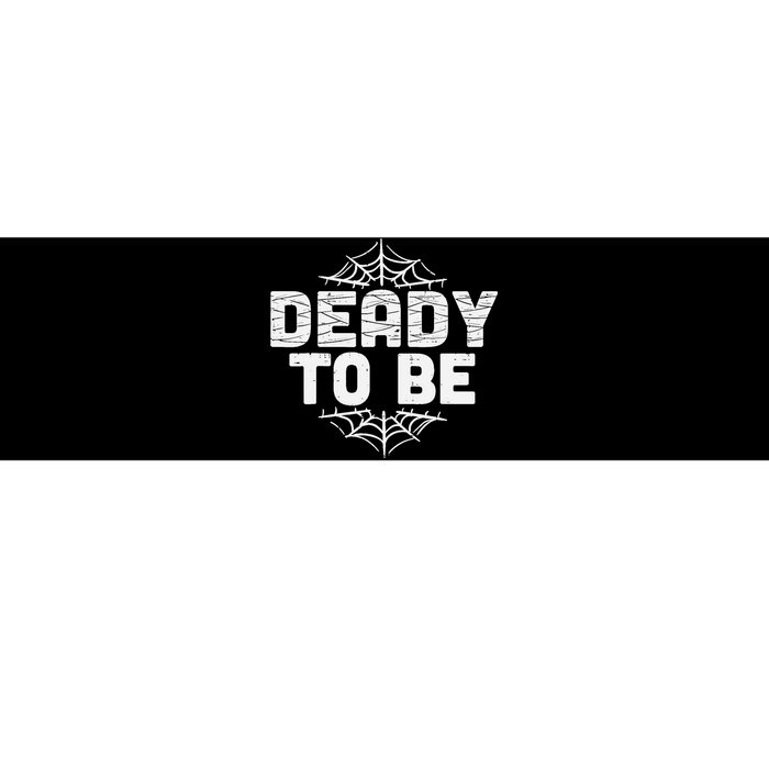 Deady To Be Soon New Dad Halloween Pregnancy Announcement Bumper Sticker