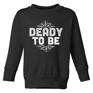 Deady To Be Soon New Dad Halloween Pregnancy Announcement Toddler Sweatshirt