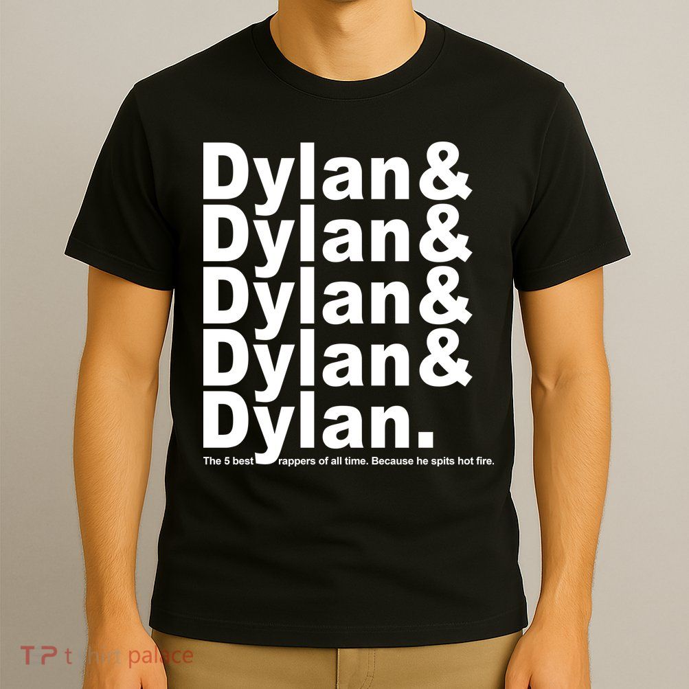 Dylan The Best Rappers Of All Time T-Shirt