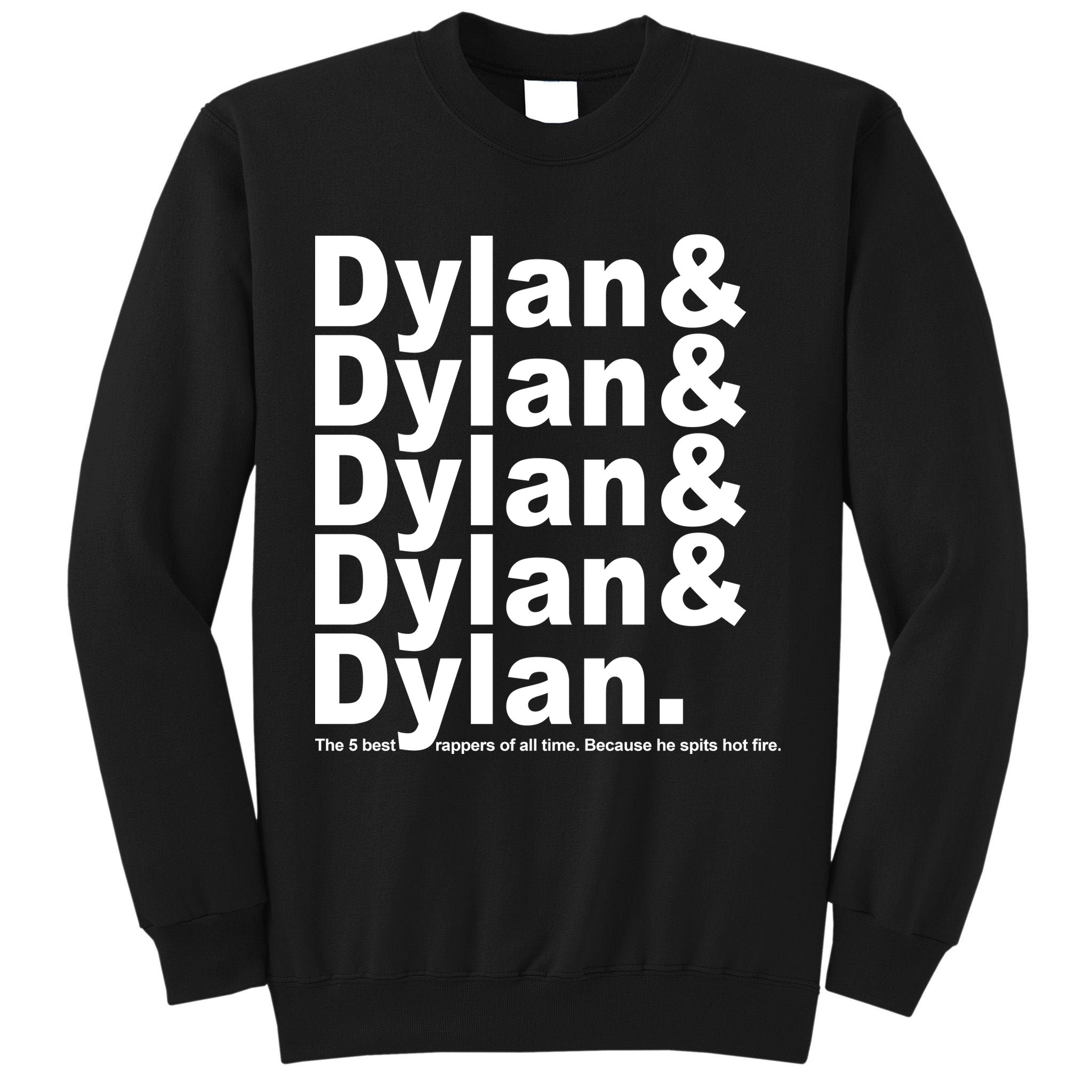 Dylan The Best Rappers Of All Time Tall Sweatshirt