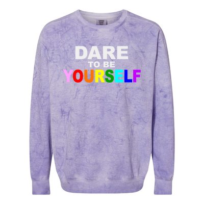 Dare To Be Yourself Lgbtq Rainbow Pride Gift Colorblast Crewneck Sweatshirt