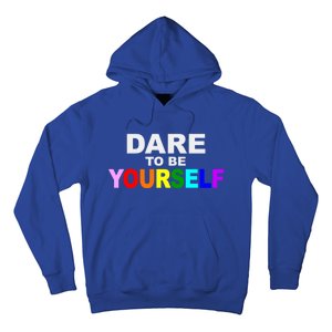 Dare To Be Yourself Lgbtq Rainbow Pride Gift Hoodie