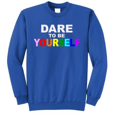 Dare To Be Yourself Lgbtq Rainbow Pride Gift Sweatshirt