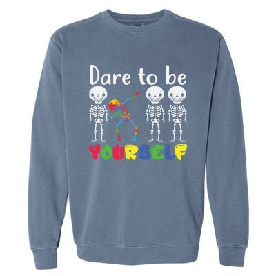 Dare To Be Your Self Dabbing Skeleton Autism Awareness Funny Gift Garment-Dyed Sweatshirt