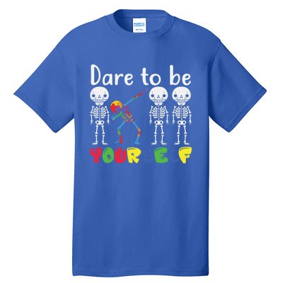 Dare To Be Your Self Dabbing Skeleton Autism Awareness Funny Gift Tall T-Shirt