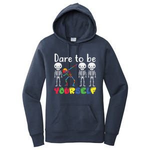 Dare To Be Your Self Dabbing Skeleton Autism Awareness Funny Gift Women's Pullover Hoodie