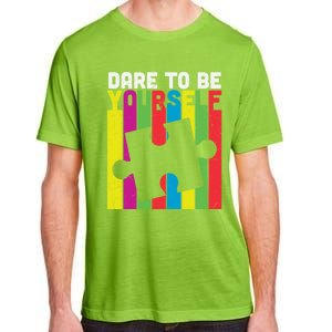 Dare To Be Yourself Accept Autistic Autism Awareness Meaningful Gift Adult ChromaSoft Performance T-Shirt