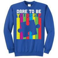 Dare To Be Yourself Accept Autistic Autism Awareness Meaningful Gift Sweatshirt