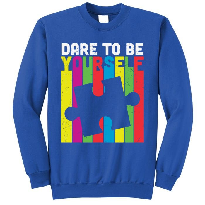 Dare To Be Yourself Accept Autistic Autism Awareness Meaningful Gift Sweatshirt