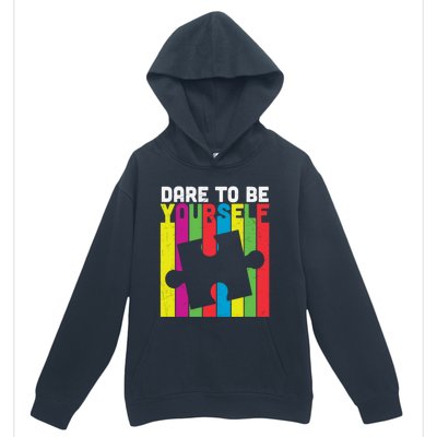 Dare To Be Yourself Accept Autistic Autism Awareness Meaningful Gift Urban Pullover Hoodie