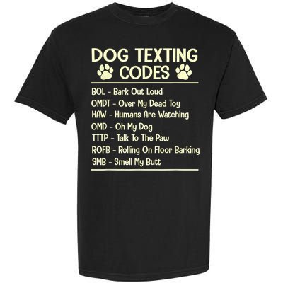 Dog Texting Codes Funny Dog Lover Garment-Dyed Heavyweight T-Shirt