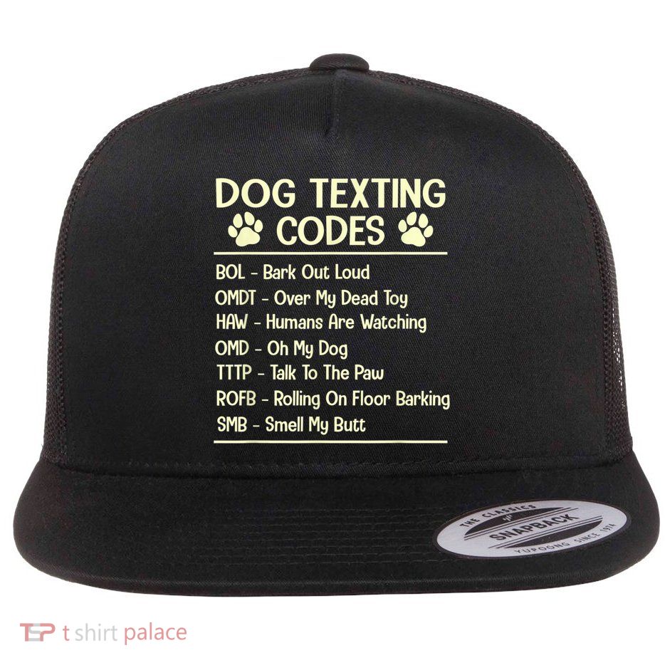 Dog Texting Codes Funny Dog Lover Flat Bill Trucker Hat