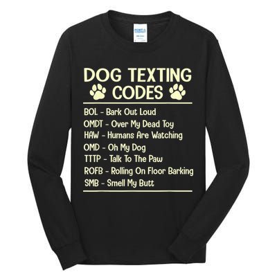 Dog Texting Codes Funny Dog Lover Tall Long Sleeve T-Shirt