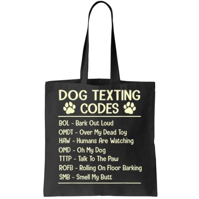 Dog Texting Codes Funny Dog Lover Tote Bag