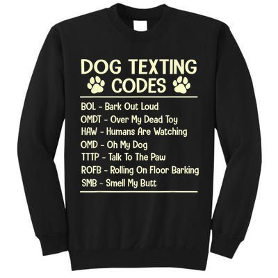 Dog Texting Codes Funny Dog Lover Tall Sweatshirt