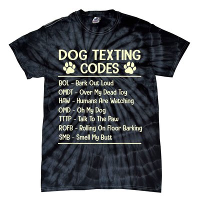Dog Texting Codes Funny Dog Lover Tie-Dye T-Shirt
