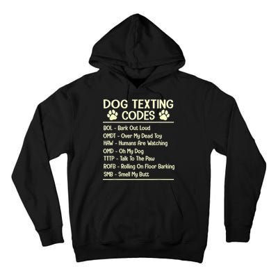 Dog Texting Codes Funny Dog Lover Tall Hoodie