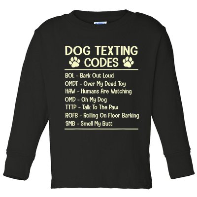 Dog Texting Codes Funny Dog Lover Toddler Long Sleeve Shirt