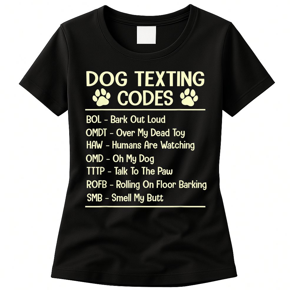 Dog Texting Codes Funny Dog Lover Womens T-Shirt