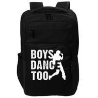 Dance Too Cool Dancing Dancer Gift Impact Tech Backpack