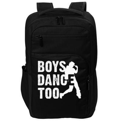 Dance Too Cool Dancing Dancer Gift Impact Tech Backpack