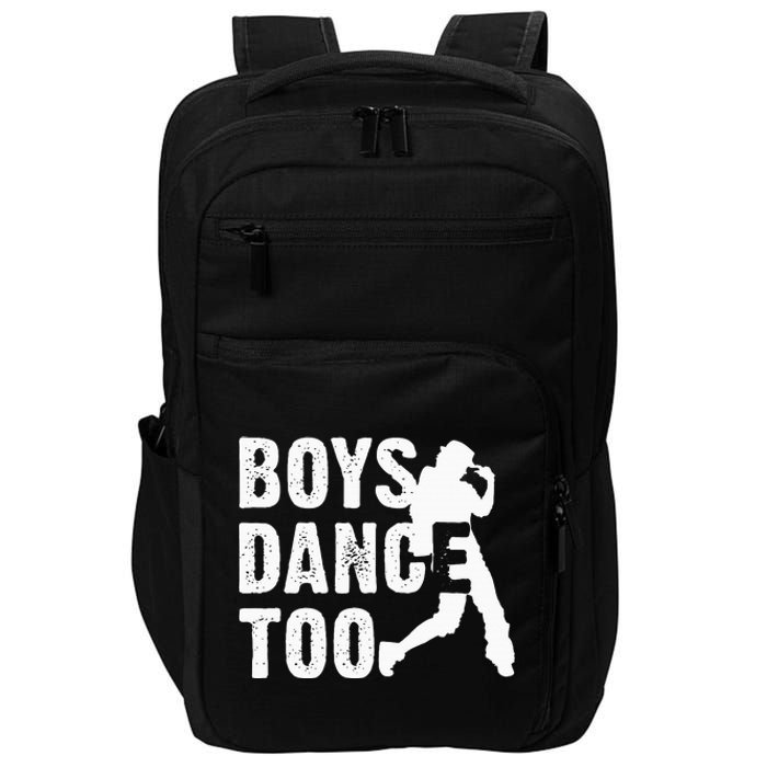 Dance Too Cool Dancing Dancer Gift Impact Tech Backpack