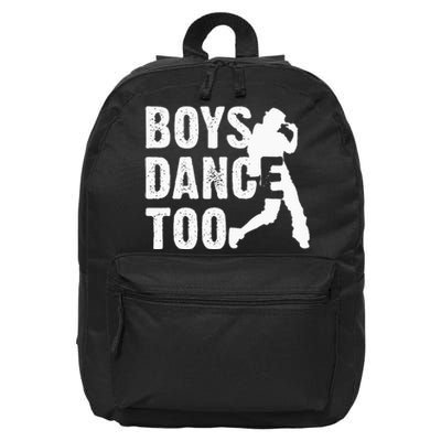 Dance Too Cool Dancing Dancer Gift 16 in Basic Backpack