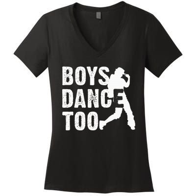 Dance Too Cool Dancing Dancer Gift Women's V-Neck T-Shirt