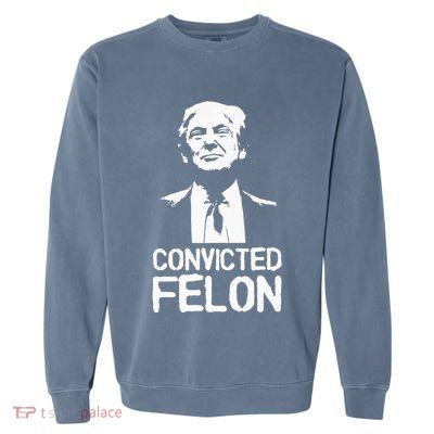 Donald Trump Convicted Felon Stencil Graffiti Garment-Dyed Sweatshirt