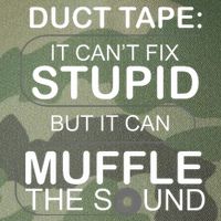 Duck Tape Can't Fix Stupid But Muffle The Sound Legacy Tie Dye Trucker Hat
