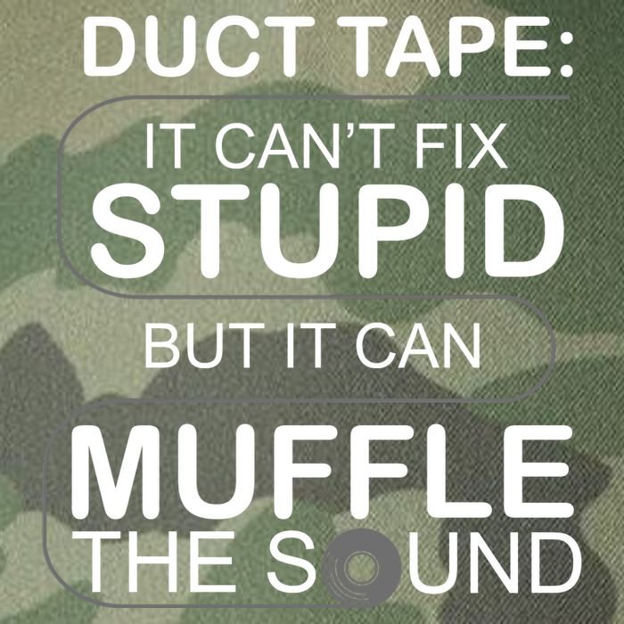 Duck Tape Can't Fix Stupid But Muffle The Sound Legacy Tie Dye Trucker Hat