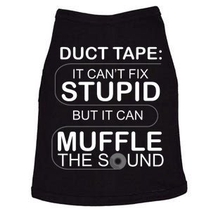 Duck Tape Can't Fix Stupid But Muffle The Sound Doggie Tank