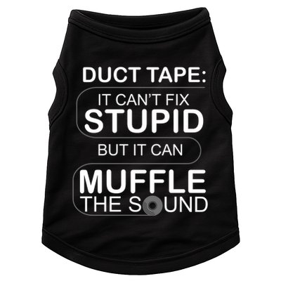 Duck Tape Can't Fix Stupid But Muffle The Sound Doggie Tank
