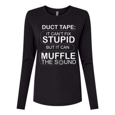 Duck Tape Can't Fix Stupid But Muffle The Sound Womens Cotton Relaxed Long Sleeve T-Shirt