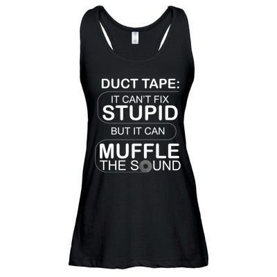 Duck Tape Can't Fix Stupid But Muffle The Sound Ladies Essential Flowy Tank
