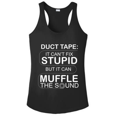 Duck Tape Can't Fix Stupid But Muffle The Sound Ladies PosiCharge Competitor Racerback Tank
