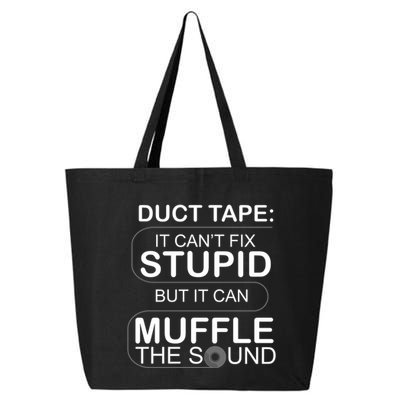 Duck Tape Can't Fix Stupid But Muffle The Sound 25L Jumbo Tote