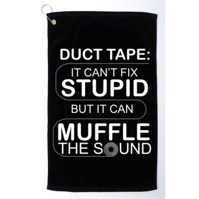 Duck Tape Can't Fix Stupid But Muffle The Sound Golf Towel