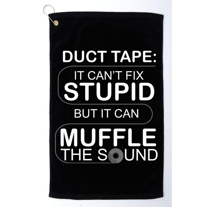 Duck Tape Can't Fix Stupid But Muffle The Sound Golf Towel