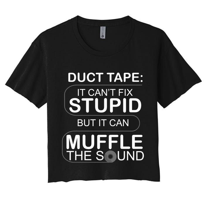 Duck Tape Can't Fix Stupid But Muffle The Sound Crop Top