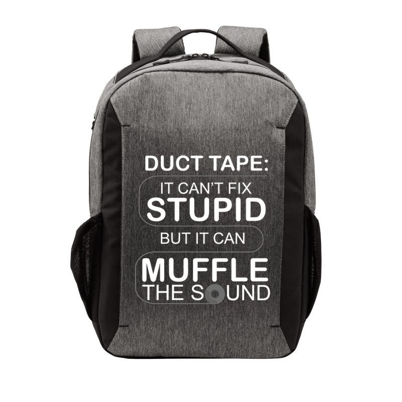 Duck Tape Can't Fix Stupid But Muffle The Sound Vector Backpack