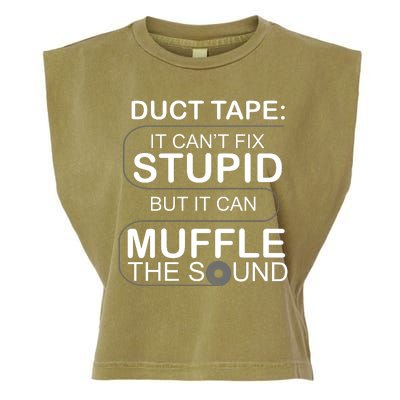 Duck Tape Can't Fix Stupid But Muffle The Sound Garment-Dyed Women's Muscle Tee