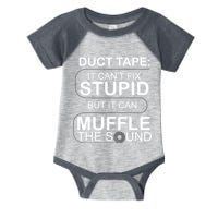 Duck Tape Can't Fix Stupid But Muffle The Sound Infant Baby Jersey Bodysuit