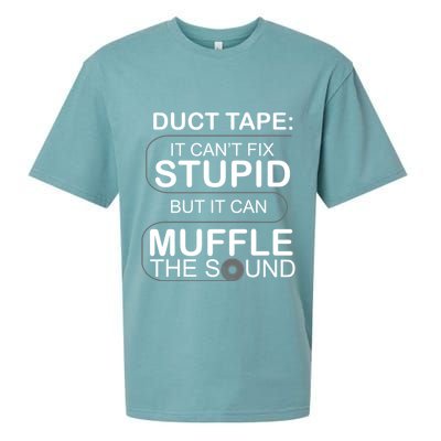 Duck Tape Can't Fix Stupid But Muffle The Sound Sueded Cloud Jersey T-Shirt