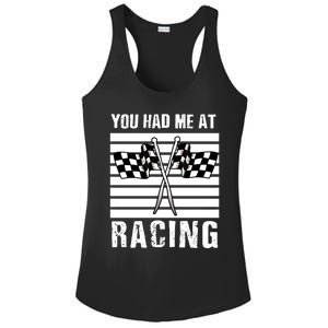 Dirt Track Car Racing Checker Flag You Had Me At Racing Funny Gift Ladies PosiCharge Competitor Racerback Tank