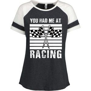 Dirt Track Car Racing Checker Flag You Had Me At Racing Funny Gift Enza Ladies Jersey Colorblock Tee